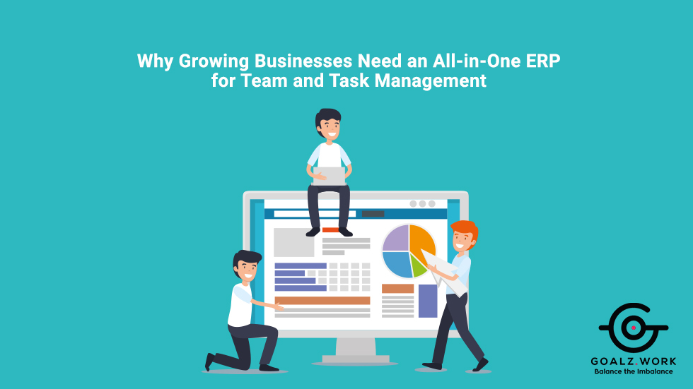 Why Growing Businesses Need an All-in-One ERP for Team and Task Management