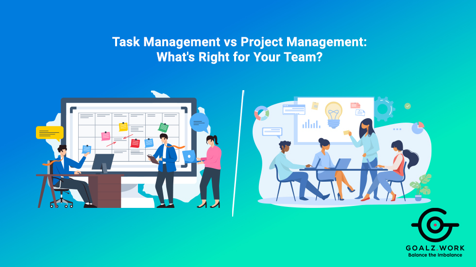 Task Management vs Project Management: What’s Right for Your Team?
