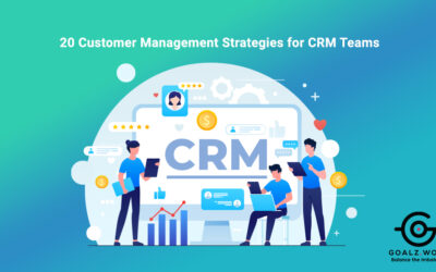 20 Customer Management Strategies for CRM Teams