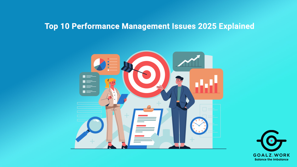 Top 10 Performance Management Issues 2025 Explained